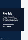 Florida Probate Rules, Rules of Civil Procedure and Rules of Judicial Administration 2023 Edition: Florida Rules of Court