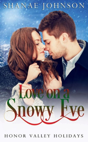 Love on a Snowy Eve: Sweet Holiday Romance