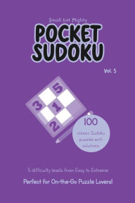 Title: Small but Mighty Pocket Sudoku: Volume 5:A Compact (4x6 inches) Collection of Challenging Brain Teasers with 5 Levels of Difficulty for On-the-Go Entertainment, Author: SWC Publishing