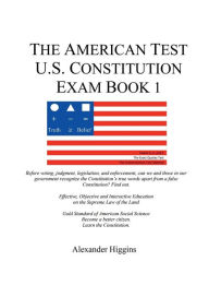 Title: The American Test Exam Book 1: Gold Standard of American Social Science, Author: Alexander Higgins