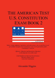 Title: The American Test Exam Book 2: Gold Standard of American Social Science, Author: Alexander Higgins