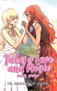 Title: Tales of Love and Magic (The Complete Series): Deluxe Edition, Author: Mr. Brogath