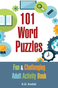 Title: 101 Word Puzzles, Author: K D Kodak