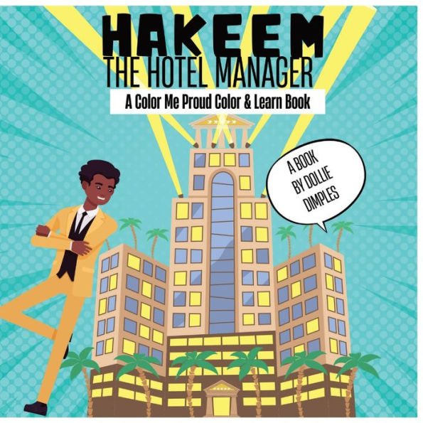 Hakeem the Hotel Manager: A Color Me Proud Color & Learn Book