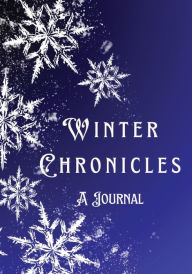 Title: Winter Chronicles A Journal, Author: Amber Love