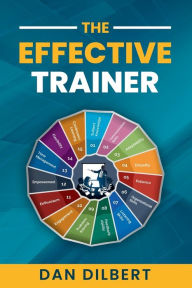 Title: The Effective Trainer, Author: Dan Dilbert