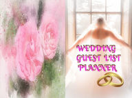 Title: Wedding Guest List Planner, Author: Neli Ivanova