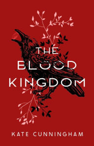 Free download ebook online The Blood Kingdom in English by Kate Cunningham