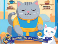 Title: Crystal The Cat At The Blue Buddha Bakery, Author: Jillian Mondrow