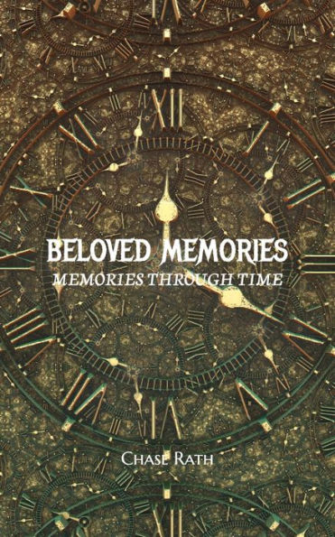 Beloved Memories II: Memories Through Time: