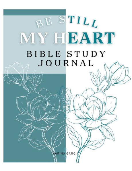 Be Still My Heart Bible Study Journal