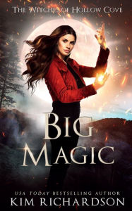 Title: Big Magic, Author: Kim Richardson