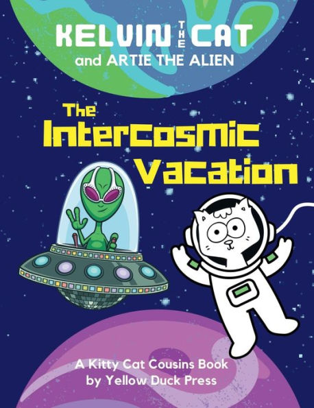The Intercosmic Vacation: Starring Kelvin the Cat and Artie the Alien