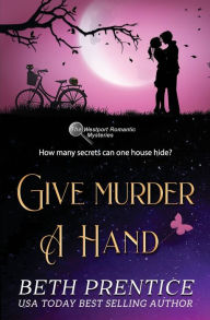 Title: Give Murder a Hand: Lizzie ~ Book 2, Author: Beth Prentice