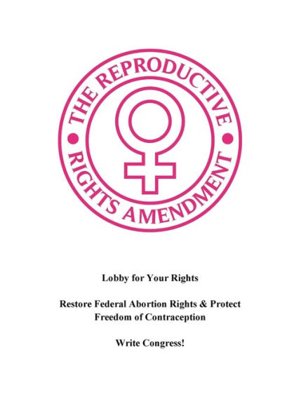 The Reproductive Rights Amendment