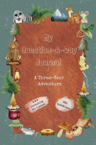 Title: My Question-A-Day Journal: A Three-Year Adventure, Author: Jule LeBlanc