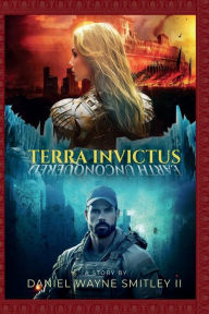 Title: Terra Invictus, Author: Daniel Smitley