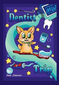 Title: Dentist Trip, Author: Kala Johnson