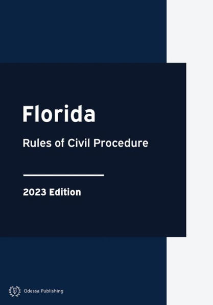 Florida Rules of Civil Procedure 2023 Edition: Court