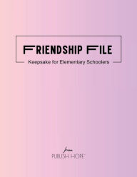 Title: Friendship File: Keepsake for Elementary Schoolers (Pink Cover), Author: Publish Hope