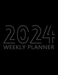 Title: 2024 Weekly Planner: 12 Month Calendar, Yearly Weekly Organizer Book for Activities and Appointments with To-Do List, Agenda for 52 Weeks, Author: Future Proof Publishing