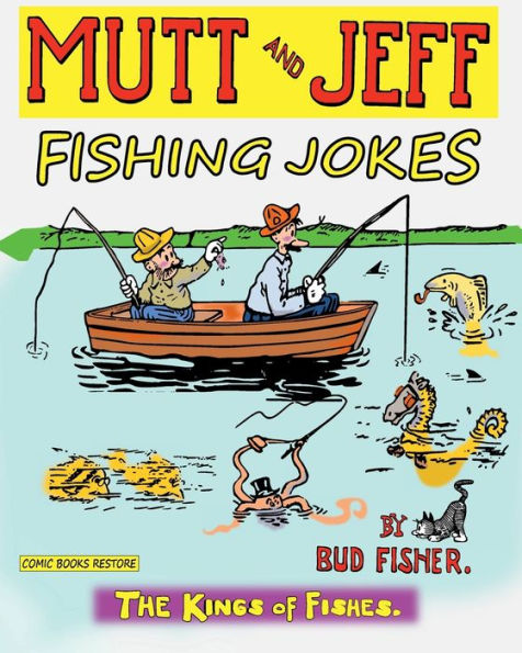 Mutt and Jeff, Fishing Jokes: The Kings of Fishes