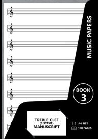 Title: Music Staff Manuscript Paper - Treble Clef 8 Stave: 100 Page Sheet Music Book, Author: Sarah Frances