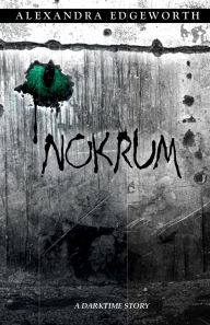 Title: Nokrum, Author: Alexandra Edgeworth