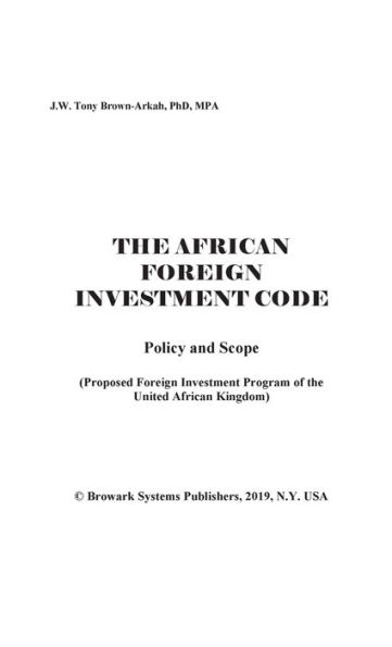 The African Foreign Investment Code: Proposed Foreign Investment Program of the United African Kingdom