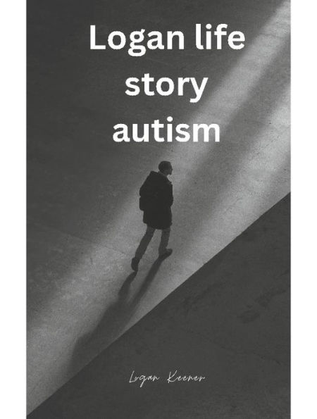 Logans life story autism