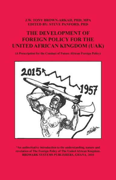 THE DEVELOPMENT OF FOREIGN POLICY FOR THE UNITED AFRICAN KINGDOM (UAK)