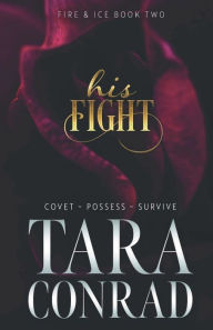 Title: His Fight, Author: Tara Conrad