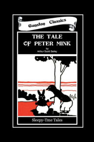 Title: THE TALE OF PETER MINK, Author: Arthur Scott Bailey