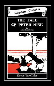 Title: THE TALE OF PETER MINK, Author: Arthur Scott Bailey