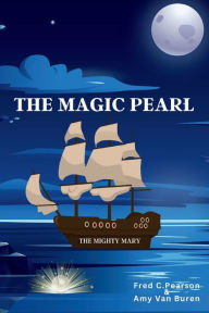 Title: The Magic Pearl, Author: Fred C. Pearson