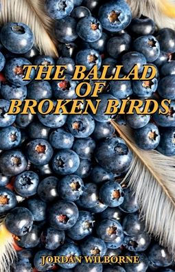 The Ballad Of Broken Birds