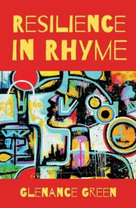Title: Resilience in Rhyme, Author: Glenance Green