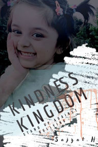 Title: Kindness Kingdom: Stand Up Against Bullying, Author: Sajzat Hossain
