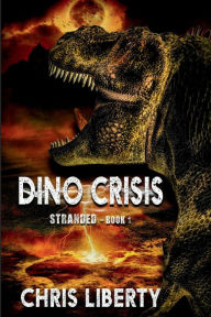 Title: Dino Crisis - Stranded, Author: Chris Liberty