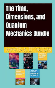 Title: The Time, Dimensions, and Quantum Mechanical Bundle, Author: Martin Ettngton