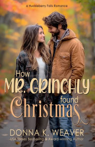 Title: How Mr. Grinchly Found Christmas, Author: Donna K. Weaver