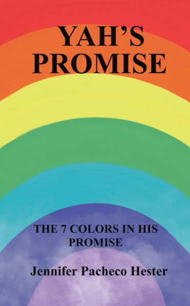 Yah's Promise: The 7 Colors In His Promise