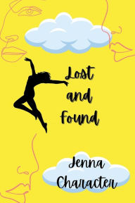 Title: Lost and Found: Fiction, Author: Jenna Character