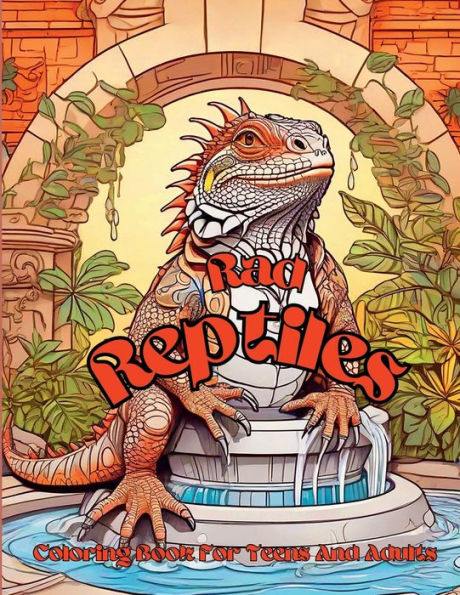 Rad Reptiles Coloring Book for Teens and Adults