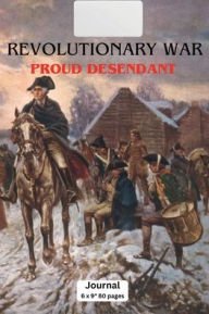 Title: Revolutionary War Proud Desendant Notebook, Author: Ron Hepp