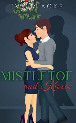 Mistletoe And Kisses