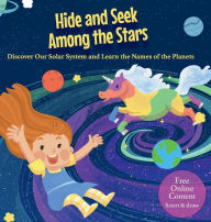Title: Hide and Seek Among the Stars: Discover Our Solar System and Learn the Names of the Planets, Author: Giuliano Ciabatta