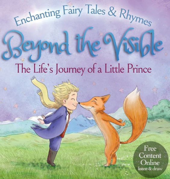 Beyond The Visible: The Life's Journey of a Little Prince