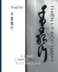 Title: Thien Ly Doc Hanh - Odyssey Unto Self - (English, French, Vietnamese, Japanese, Han-Nom): Odyssey unto Self, Author: Dao Nguyen Da Thao