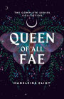 Queen of All Fae: The Complete Series Collection